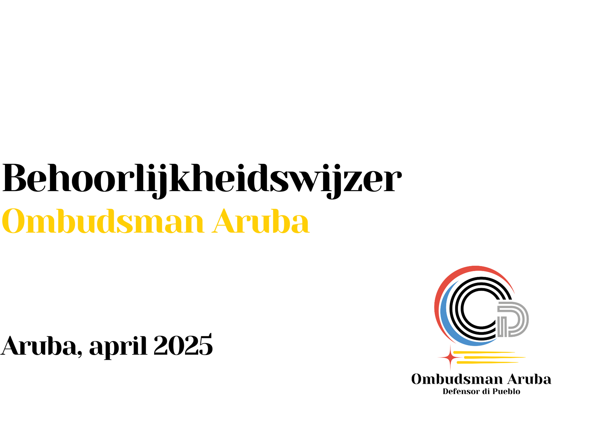 Voorblad - Behoorlijkheidswijzer Ombudsman Aruba. Aruba, april 2025